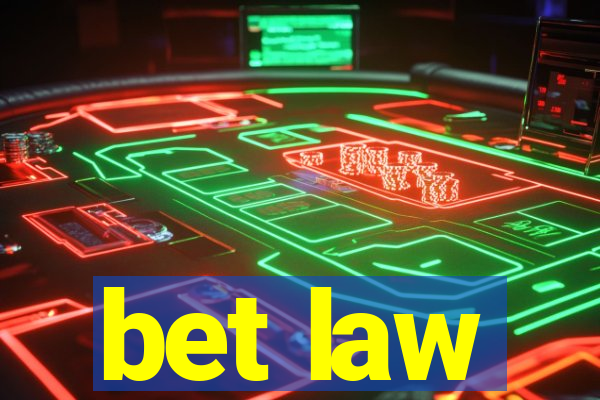 bet law